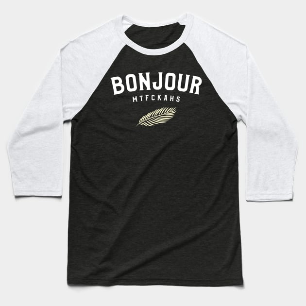 Bonjour Mtfckahs Vintage Baseball T-Shirt by JETBLACK369